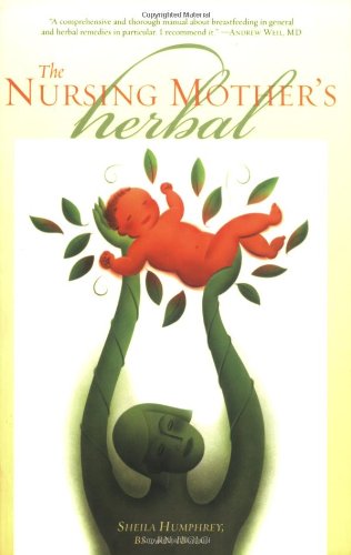 Nursing Mother's Herbal   2003 9781577491187 Front Cover