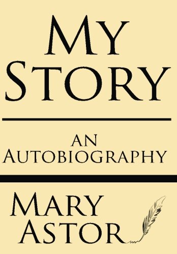 My Story An Autobiography N/A 9781628450187 Front Cover