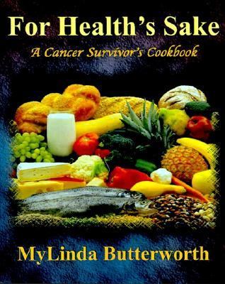 For Health's Sake A Cancer Survivor's Cookbook  2003 9781890905187 Front Cover