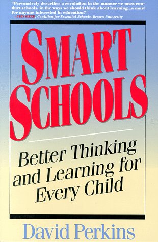 Smart Schools From Training Memories to Educating Minds  1995 9780028740188 Front Cover