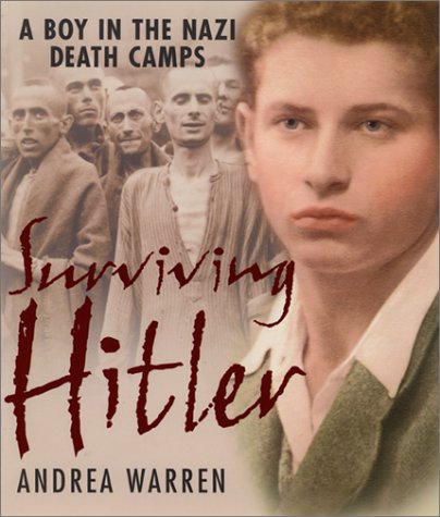 Surviving Hitler A Boy in the Nazi Death Camps  2001 9780060292188 Front Cover