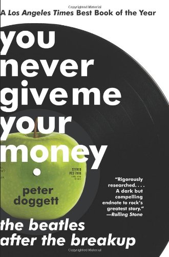 You Never Give Me Your Money The Beatles after the Breakup  2010 9780061774188 Front Cover