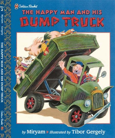 Happy Man and His Dump Truck  N/A 9780307102188 Front Cover