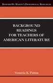 Background Readings for Teachers of American Literature  2006 9780312445188 Front Cover