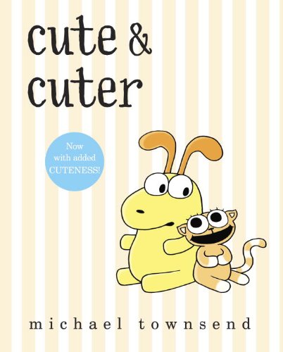 Cute and Cuter   2013 9780375857188 Front Cover