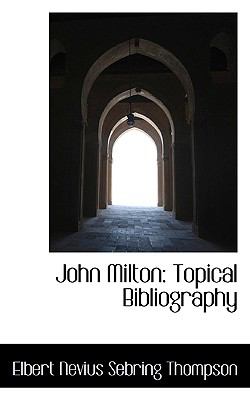 John Milton: Topical Bibliography  2008 9780559592188 Front Cover