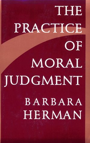 Practice of Moral Judgment   1993 9780674697188 Front Cover