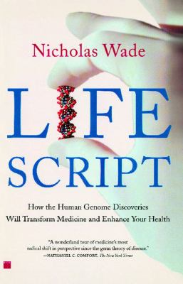 Life Script How the Human Genome Discoveries Will Transform Medicine and Enhance Your Health  2002 (Reprint) 9780743223188 Front Cover