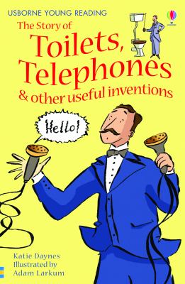 Toilets, Telephones and Other Useful Inventions N/A 9780794528188 Front Cover