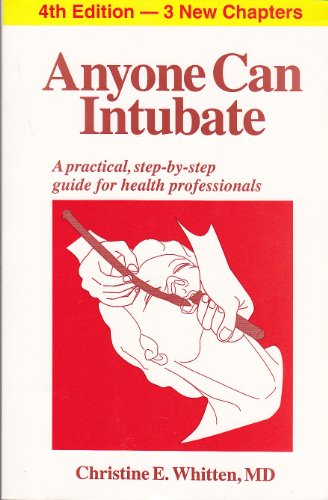 Anyone Can Intubate 4th 1997 (Revised) 9780929894188 Front Cover
