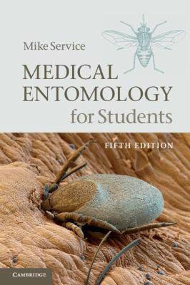 Medical Entomology for Students  5th 2012 (Revised) 9781107668188 Front Cover