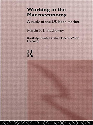 Working in the Macro Economy A Study of the US Labor Market  1997 9781138866188 Front Cover