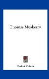 Thomas Muskerry  N/A 9781161565188 Front Cover