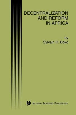 Decentralization and Reform in Africa   2002 9781402071188 Front Cover