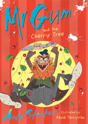 Mr Gum and the Cherry Tree: Children's Audio Book Performed and Read by Andy Stanton (7 of 8 in the Mr Gum Series)  2010 9781405252188 Front Cover