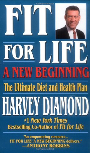 Fit for Life: a New Beginning A New Beginning : the Ultimate Diet and Health Plan 3rd 2001 9781575667188 Front Cover