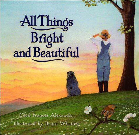 All Things Bright and Beautiful   2001 9780060266189 Front Cover