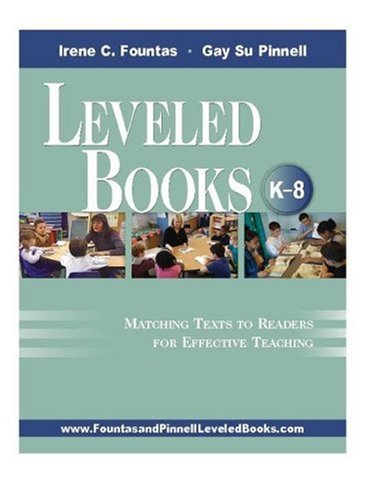 Leveled Books, K-8 Matching Texts to Readers for Effective Teaching  2005 9780325008189 Front Cover