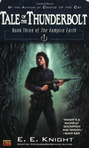 Tale of the Thunderbolt Book Three of the Vampire Earth  2005 9780451460189 Front Cover