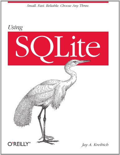 Using SQLite Small. Fast. Reliable. Choose Any Three  2010 9780596521189 Front Cover