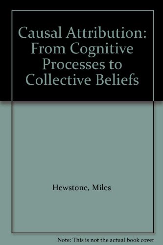 Casual Attribution : From Cognitive Processes to Collective Beliefs  1989 9780631158189 Front Cover