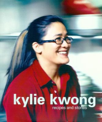 Kylie Kwong Recipes and Stories  2003 9780670911189 Front Cover