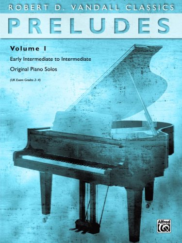 Preludes, Vol 1 Early Intermediate to Intermediate Original Piano Solos  2004 9780739043189 Front Cover