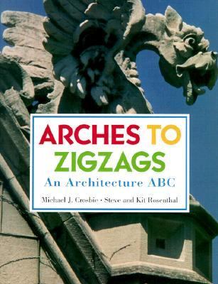 Arches to Zigzags An Architecture ABC  2000 9780810942189 Front Cover