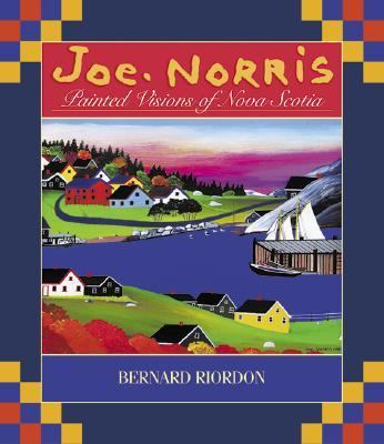 Joe Norris Painted Visions of Nova Scotia  2000 9780864923189 Front Cover