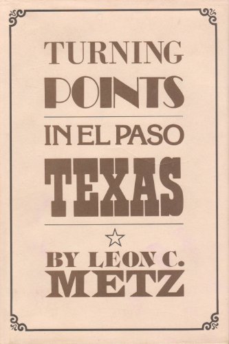 Turning Points in El Paso, Texas N/A 9780930208189 Front Cover