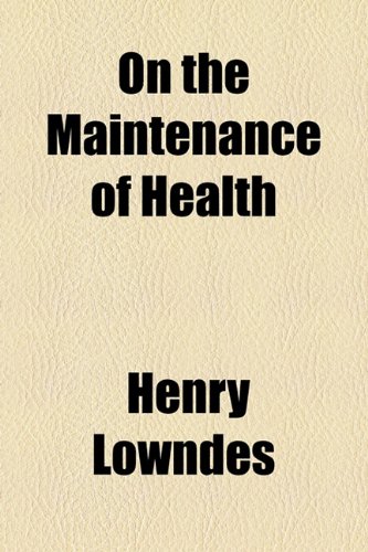 On the Maintenance of Health  2010 9781154472189 Front Cover