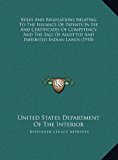 Rules and Regulations Relating to the Issuance of Patents in Fee and Certificates of Competency and the Sale of Allotted and Inherited Indian Lands (1  N/A 9781169418189 Front Cover