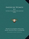 American Women V1 Fifteen Hundred Biographies (1897) N/A 9781169786189 Front Cover