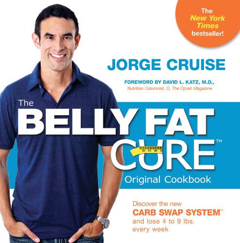 Belly Fat Cure Discover the New Carb Swap System and Lose 4 to 9 Lbs, Every Week  2010 9781401927189 Front Cover