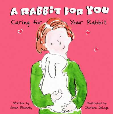 Rabbit for You Caring for Your Rabbit  2003 9781404801189 Front Cover