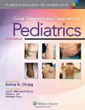 Visual Diagnosis and Treatment in Pediatrics  3rd 2015 (Revised) 9781451191189 Front Cover