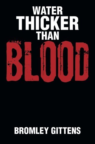 Water Thicker Than Blood   2013 9781493119189 Front Cover