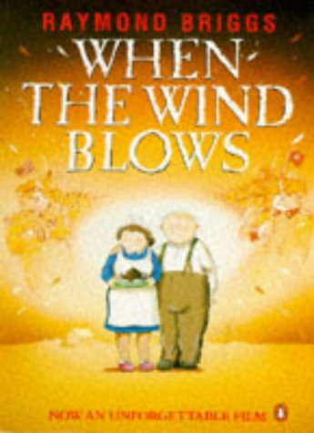 When the Wind Blows The Story of the Bloggs and the Bomb  1983 9780140094190 Front Cover