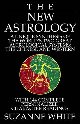 New Astrology : A Unique Synthesis of the World's Two Great Astrological Systems: The Chinese and Western N/A 9780312565190 Front Cover