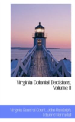 Virginia Colonial Decisions:   2008 9780559469190 Front Cover