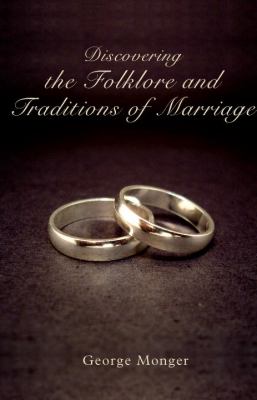 Discovering the Folklore and Traditions of Marriage   2011 9780747808190 Front Cover