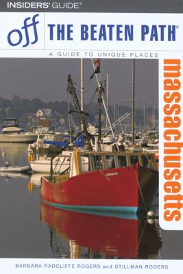Off the Beaten Pathï¿½- Massachusetts A Guide to Unique Places 7th 9780762744190 Front Cover