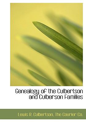 Genealogy of the Culbertson and Culberson Families N/A 9781140329190 Front Cover