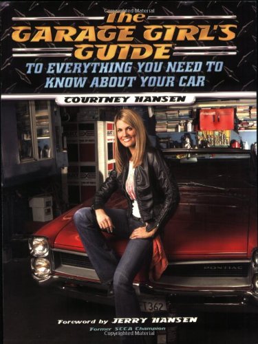 Garage Girl's Guide   2006 9781581825190 Front Cover