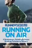 Runner's World Running on Air The Revolutionary Way to Run Better by Breathing Smarter  2013 9781609619190 Front Cover