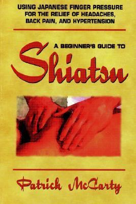 Beginners Guide to Shiatsu  N/A 9781847280190 Front Cover