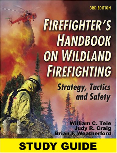 Firefighter's Handbook on Wildland Firefighting: Strategy, Tactics and Safety 3rd 2006 9781931301190 Front Cover