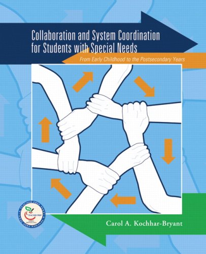Collaboration and System Coordination for Students with Special Needs From Early Childhood to the Postsecondary Years  2008 9780131145191 Front Cover