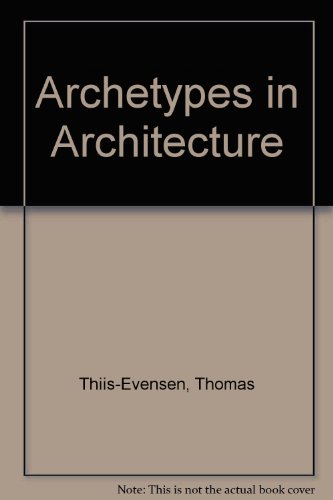 Archetypes in Architecture 1st 9780195208191 Front Cover
