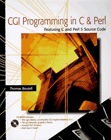 CGI Programming in C and Perl  1st 1996 9780201422191 Front Cover